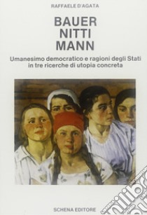 Bauer Nitti Mann libro di D'Agata Raffaele