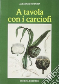 A tavola con i carciofi libro di Suma Alessandro