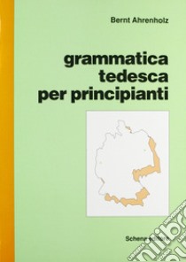 Grammatica tedesca per principianti libro di Ahrenholz Bernt