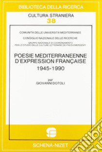 Poésie méditerranéenne d'expression française (1945-1990) libro di Dotoli G. (cur.)