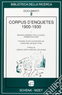 Corpus d'enquête libro di Barrès Maurice; Claudel Paul; Rolland Romain; Jacquet Pfau C. (cur.)