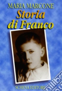 Storia di Franco libro di Marcone Maria