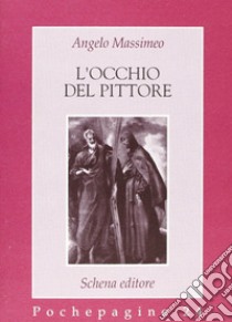 L'occhio del pittore libro di Massimeo Angelo