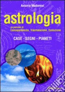 Astrologia libro di Modanesi Antonio; Sangiovanni B. (cur.)