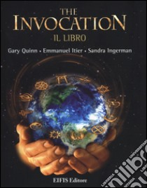 The invocation libro di Quinn Gary; Itier Emmanuel; Ingerman Sandra