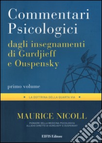 Commentari psicologici dagli insegnamenti di Gurdjieff e Ouspensky. Vol. 1 libro di Nicoll Maurice