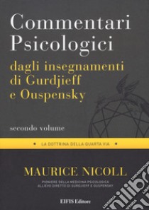 Commentari psicologici dagli insegnamenti di Gurdjieff e Ouspensky. Vol. 2 libro di Nicoll Maurice