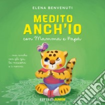 Medito anch'io libro di Benvenuti Elena