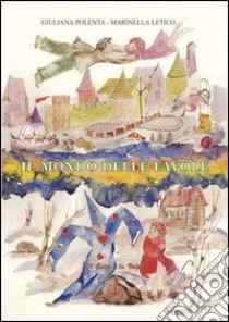Il mondo delle favole libro di Polenta Giuliana; Letico Marinella