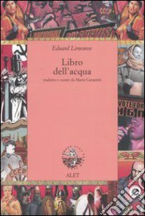 Libro dell'acqua libro di Limonov Eduard; Caramitti M. (cur.)