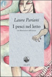 I pesci nel letto libro di Pariani Laura