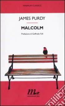 Malcolm libro di Purdy James