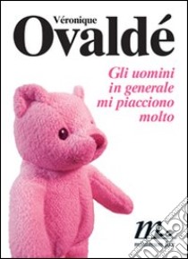 Gli uomini in generale mi piacciono molto libro di Ovaldé Véronique