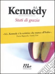 Stati di grazia libro di Kennedy A. L.