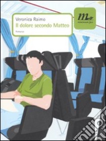 Il dolore secondo Matteo libro di Raimo Veronica