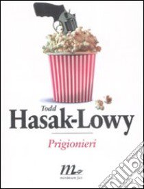 Prigionieri libro di Hasak-Lowy Todd