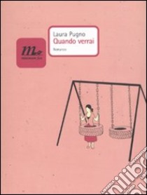 Quando verrai libro di Pugno Laura