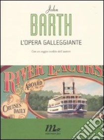 L'Opera galleggiante libro di Barth John