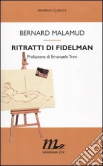 Ritratti di Fidelman libro di Malamud Bernard