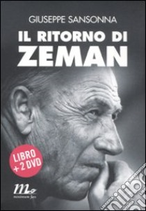 Il ritorno di Zeman. Con 2 DVD libro di Sansonna Giuseppe
