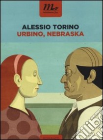 Urbino, Nebraska libro di Torino Alessio