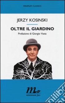 Oltre il giardino libro di Kosinski Jerzy