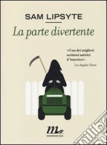 La parte divertente libro di Lipsyte Sam