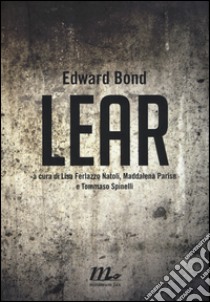 Lear libro di Bond Edward; Ferlazzo Natoli L. (cur.); Parise M. (cur.); Spinelli T. (cur.)