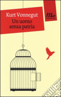 Un uomo senza patria libro di Vonnegut Kurt