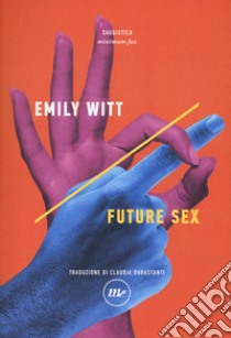 Future sex libro di Witt Emily