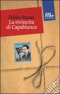 La rivincita di Capablanca libro di Stassi Fabio