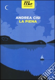 La piena libro di Cisi Andrea