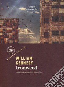 Ironweed libro di Kennedy William