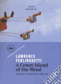 A Coney Island of the mind libro di Ferlinghetti Lawrence