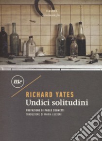 Undici solitudini libro di Yates Richard