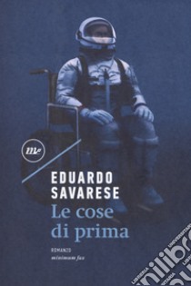 Le cose di prima libro di Savarese Eduardo