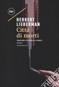 Città di morti libro di Lieberman Herbert