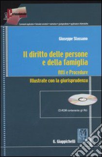 Il diritto delle persone e della famiglia. Atti e procedure. Con CD-ROM libro di Stassano Giuseppe