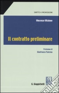 Il contratto preliminare libro di Vitalone Vincenzo