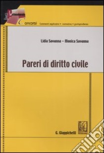 Pareri di diritto civile libro di Savanna Lidia - Savanna Monica