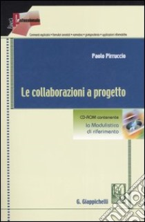 Le collaborazioni a progetto. Con CD-ROM libro di Pirruccio Paolo