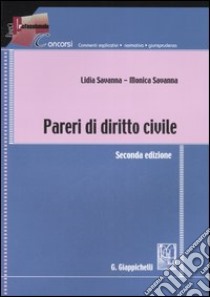 Pareri di diritto civile libro di Savanna Lidia - Savanna Monica