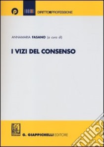 I vizi del consenso libro di Fasano A. (cur.)