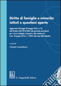 Diritto di famiglia e minorile: istituti e questioni aperte. Con e-book libro di Cottatellucci C. (cur.)