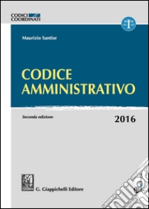 Codice amministrativo. Con aggiornamento online libro di Santise Maurizio