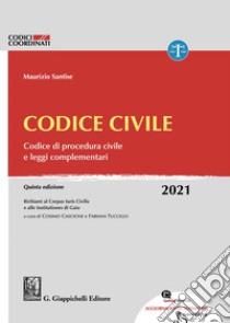 Codice civile. Codice di procedura civile e leggi complementari. Con Contenuto digitale per accesso on line libro di Santise Maurizio