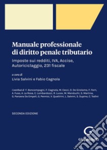 Manuale professionale di diritto penale tributario libro di Salvini L. (cur.); Cagnola F. (cur.)