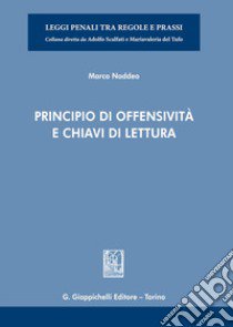 Principio di offensività e chiavi di lettura libro di Naddeo Marco