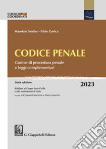 Codice penale. Codice di procedura penale e leggi complementari libro di Santise Maurizio; Zunica Fabio