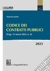 Codice dei contratti pubblici 2023 libro di Santise Maurizio